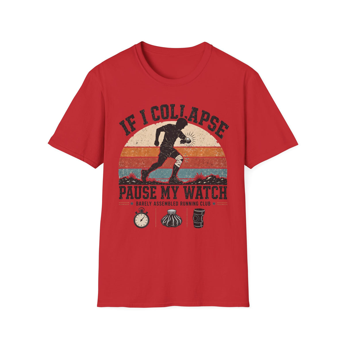 If I Collapse Pause My Watch T-Shirt