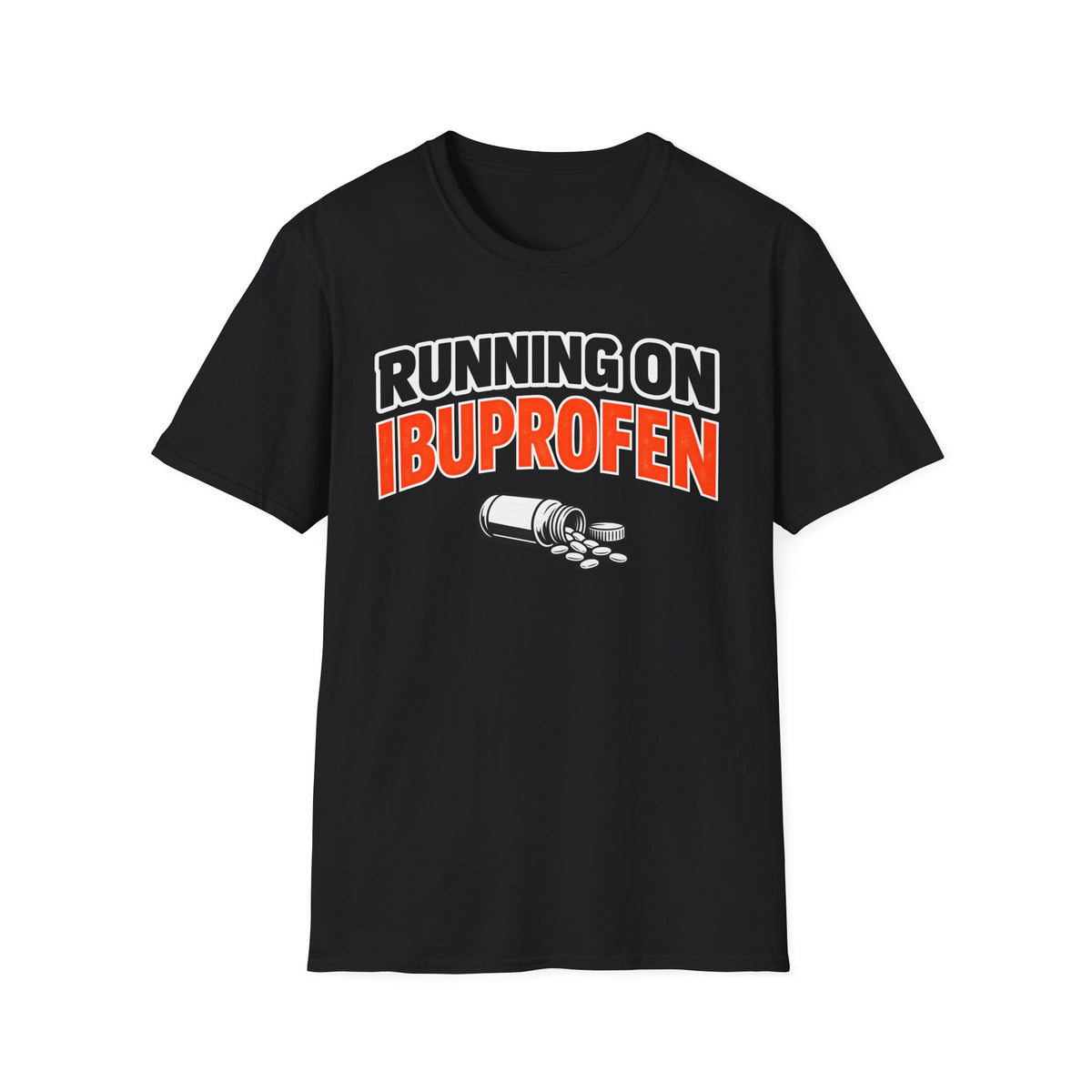 Running On Ibuprofen T-Shirt