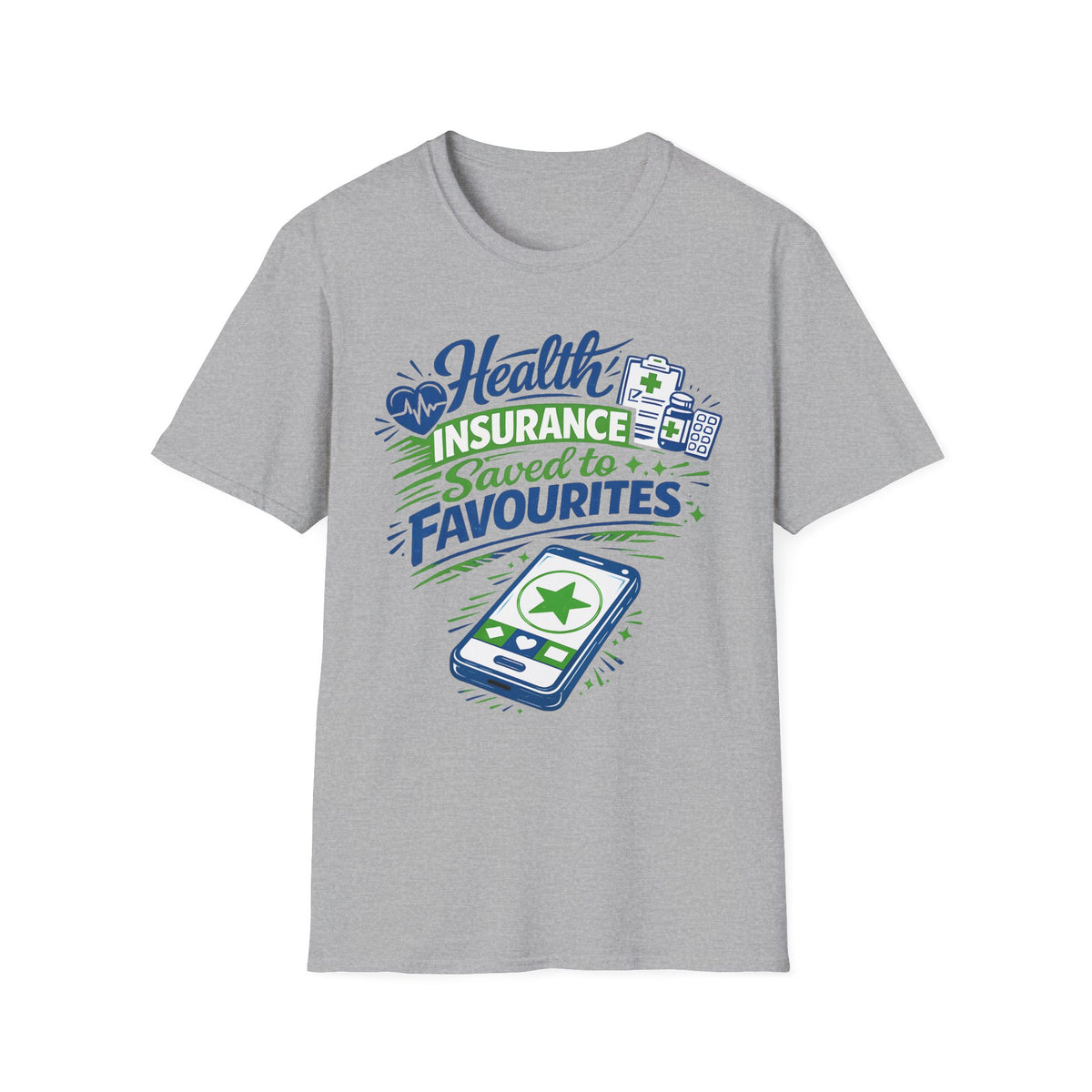 Health Insurance Saved to Favourites T-Shirt