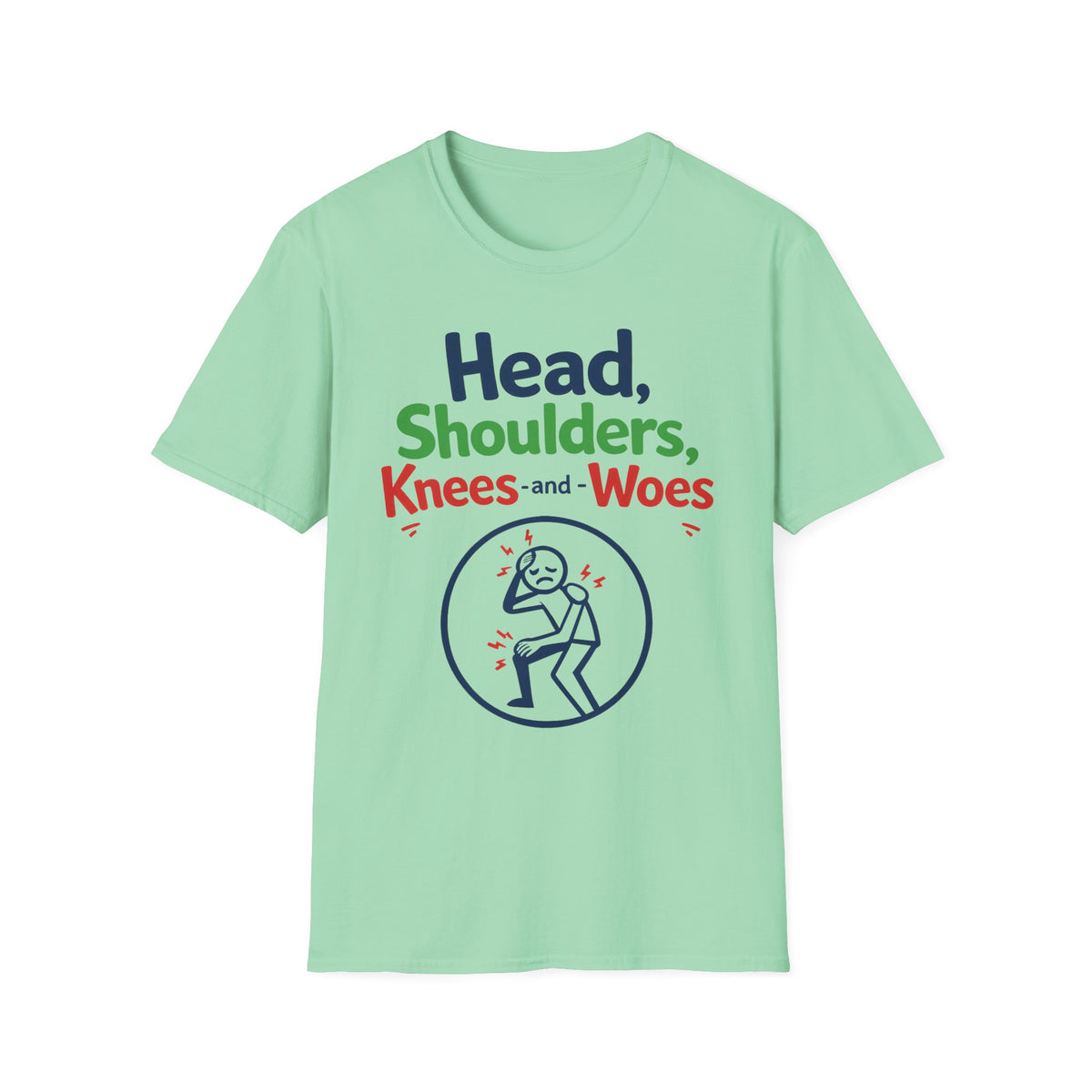 Head Shoulders Knees and Woes T-Shirt