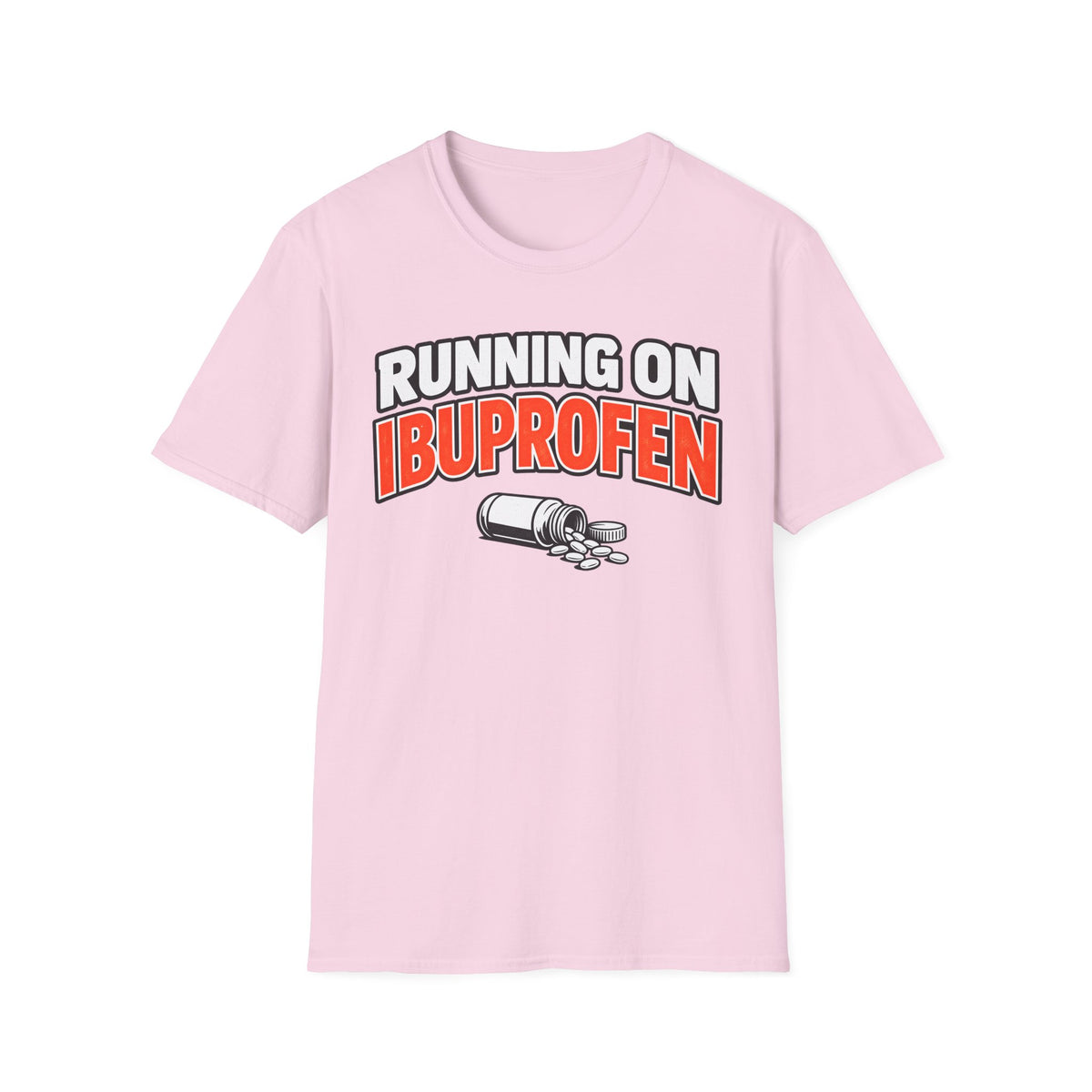 Running On Ibuprofen T-Shirt