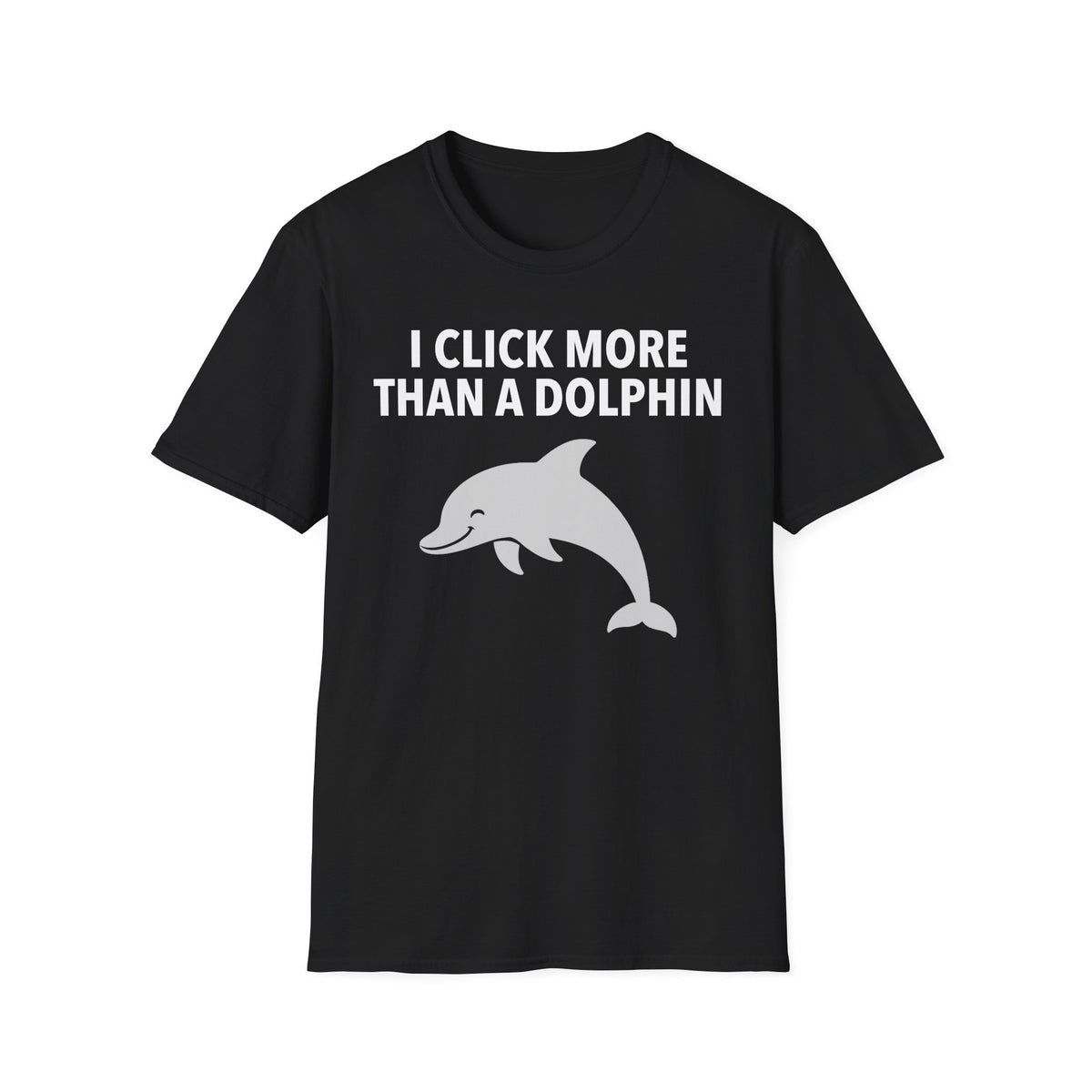 I Click More Than A Dolphin T-Shirt