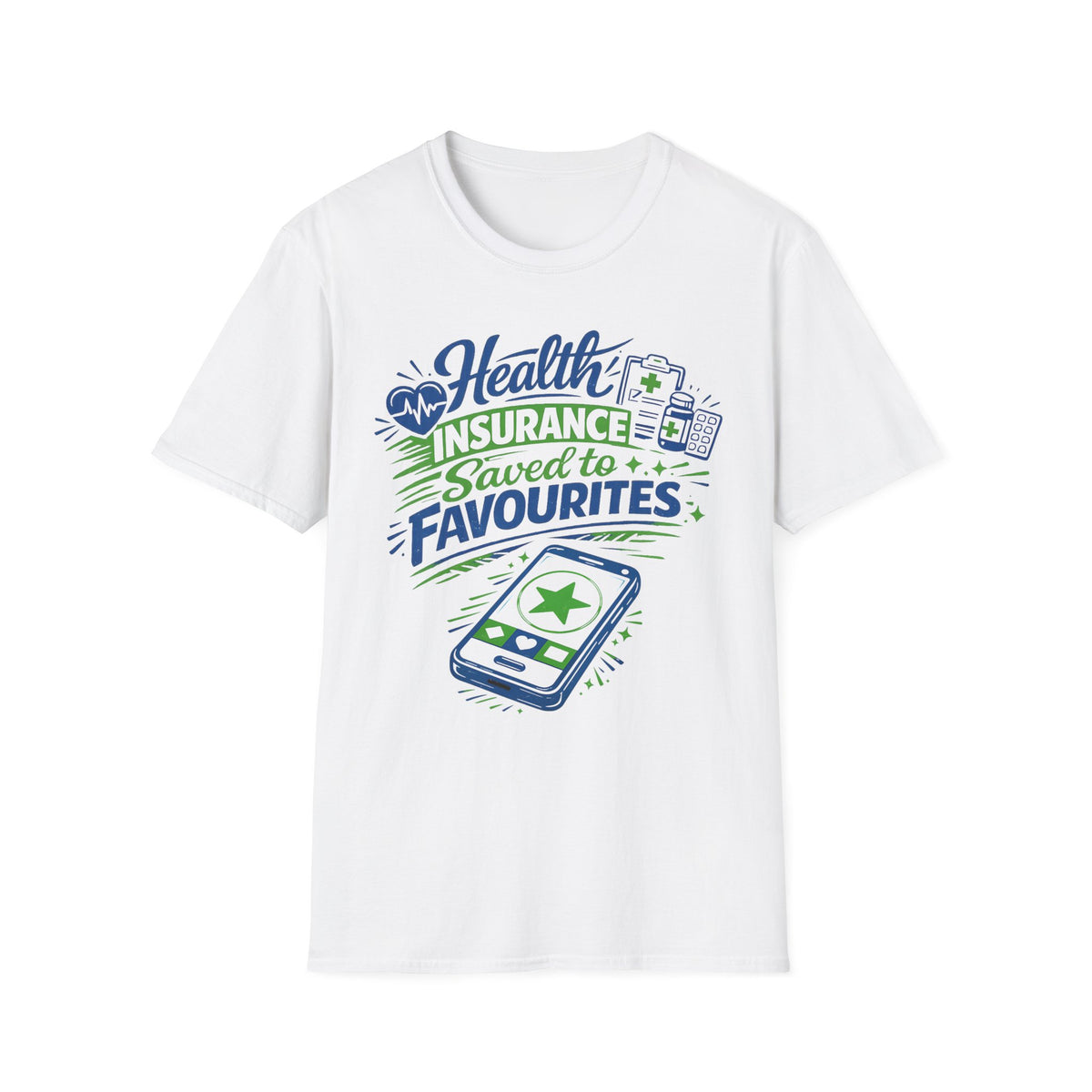 Health Insurance Saved to Favourites T-Shirt