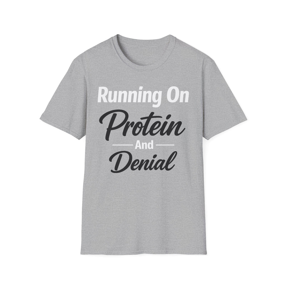 Running On Protein And Denial T-Shirt