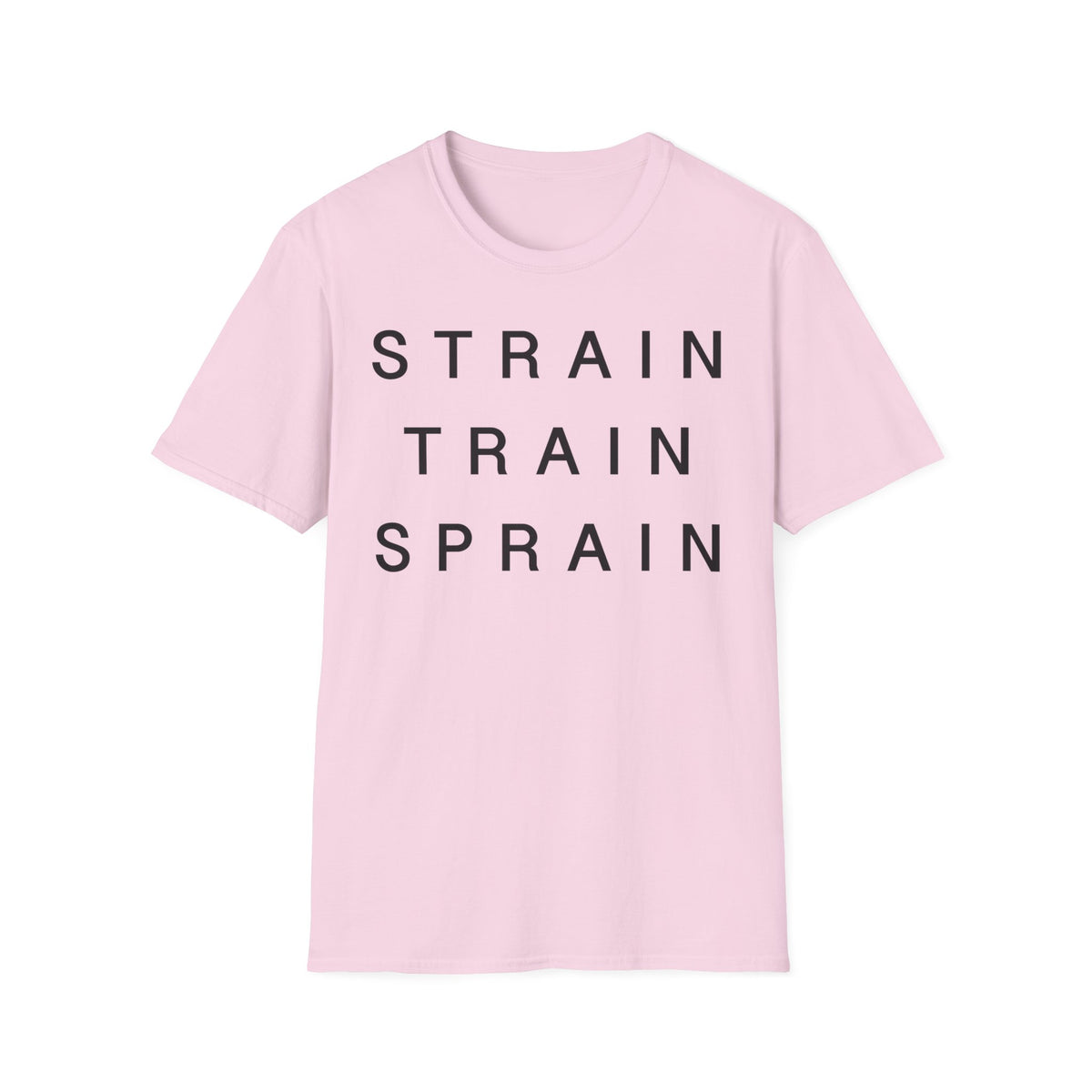 Strain Train Sprain T-Shirt