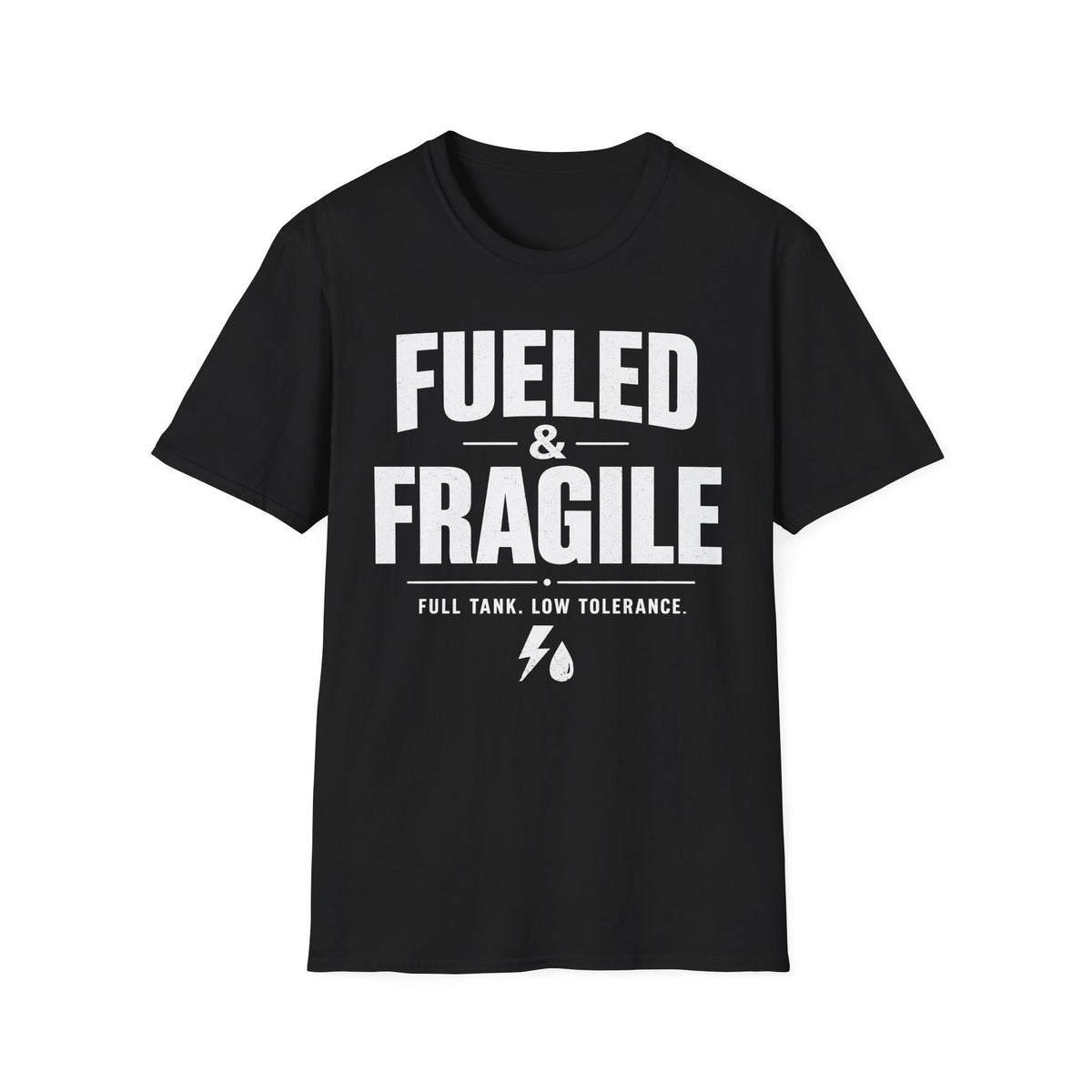Fueled & Fragile T-Shirt