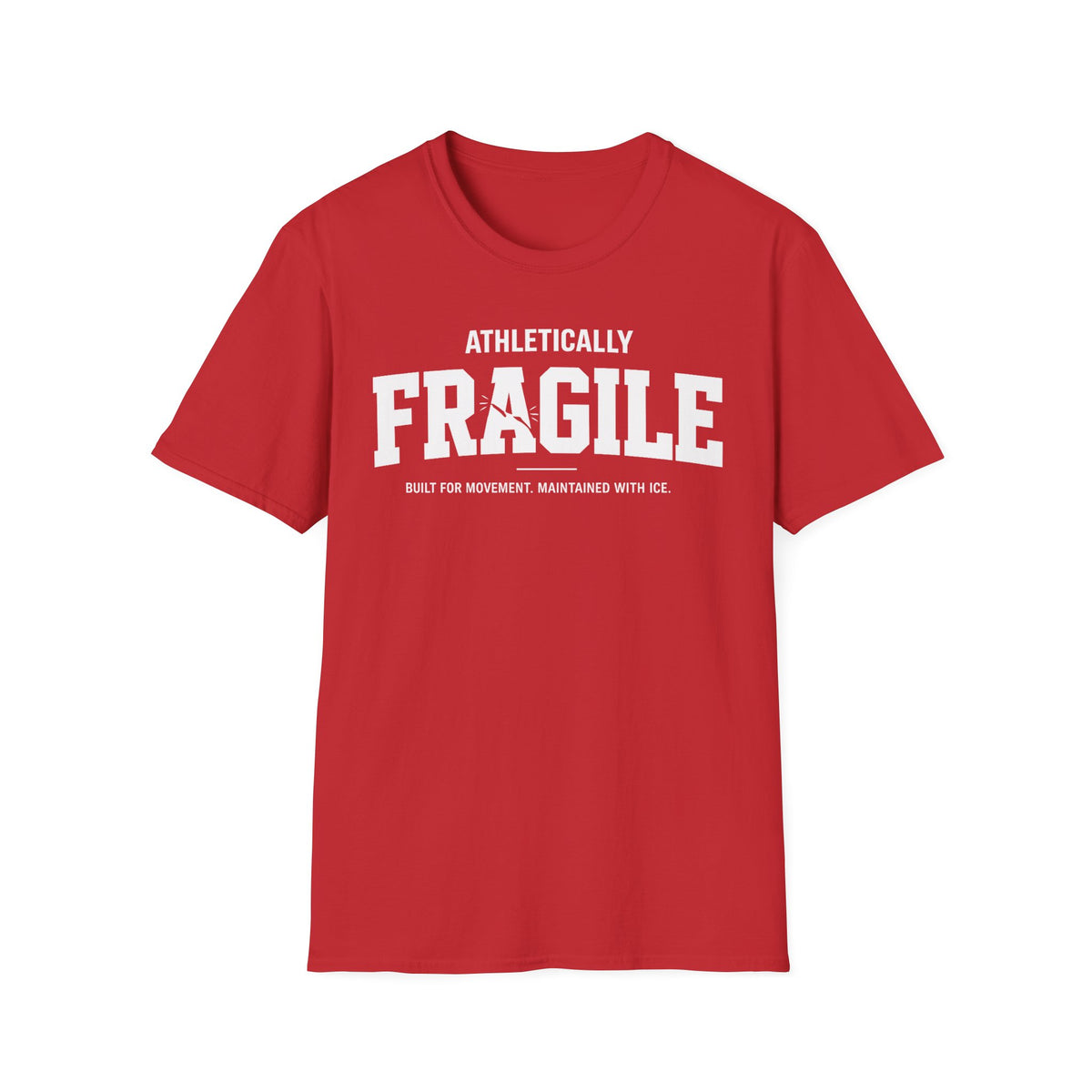 Athletically Fragile T-Shirt