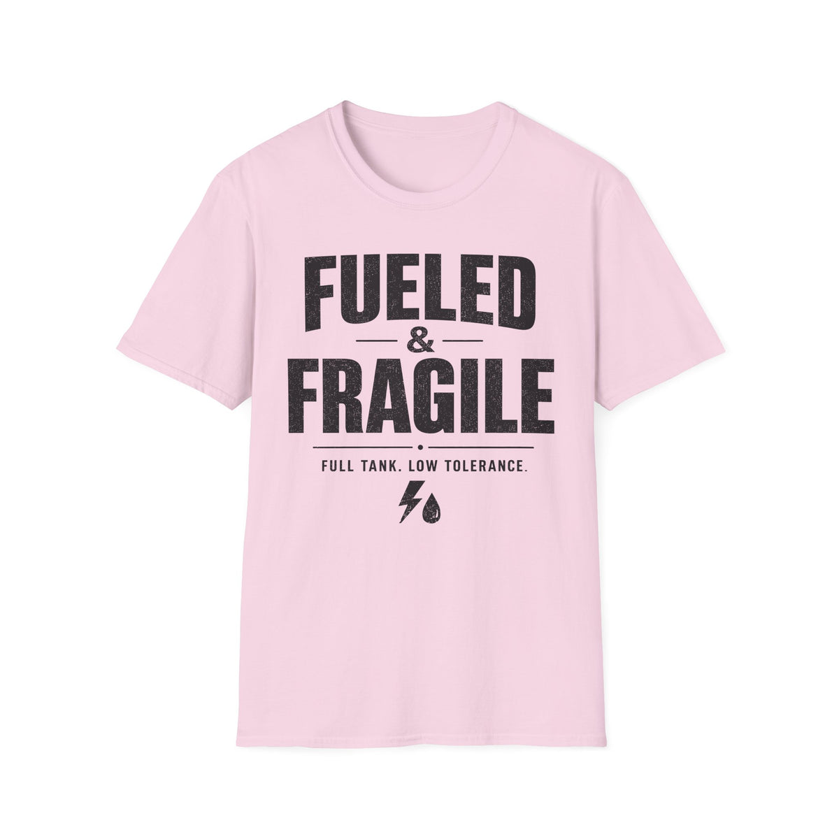 Fueled & Fragile T-Shirt