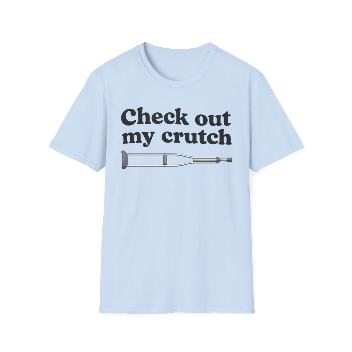 Check Out My Crutch T-Shirt
