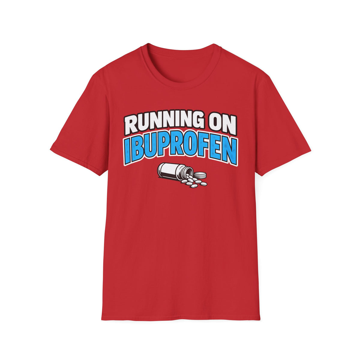 Running On Ibuprofen T-Shirt