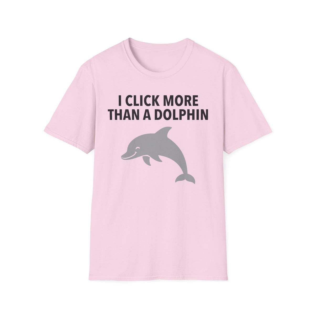 I Click More Than A Dolphin T-Shirt