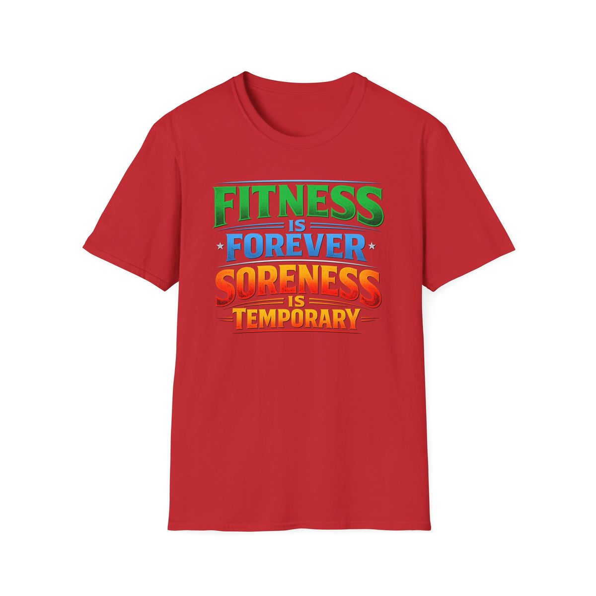 Fitness Is Forever Soreness Is Temporary T-Shirt