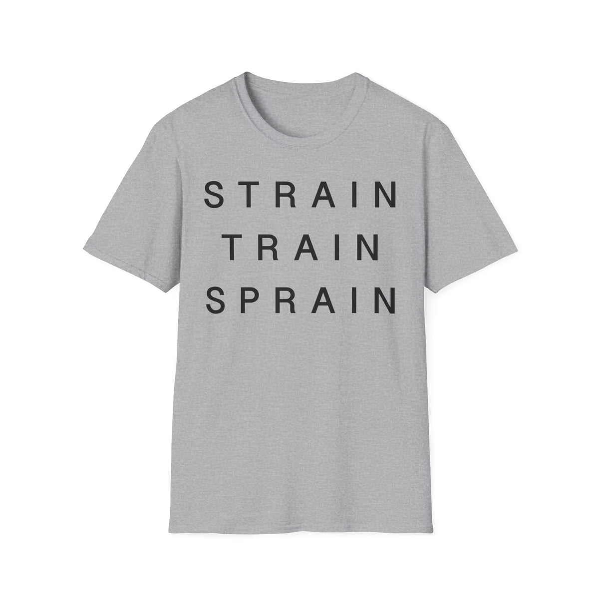 Strain Train Sprain T-Shirt