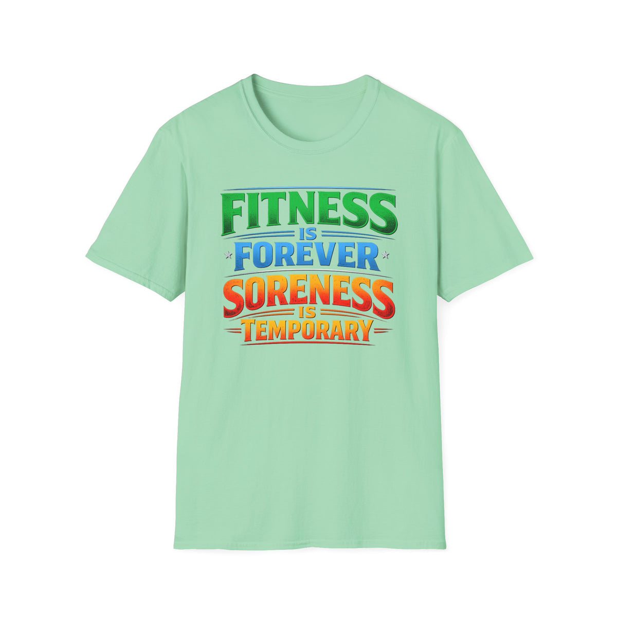 Fitness Is Forever Soreness Is Temporary T-Shirt