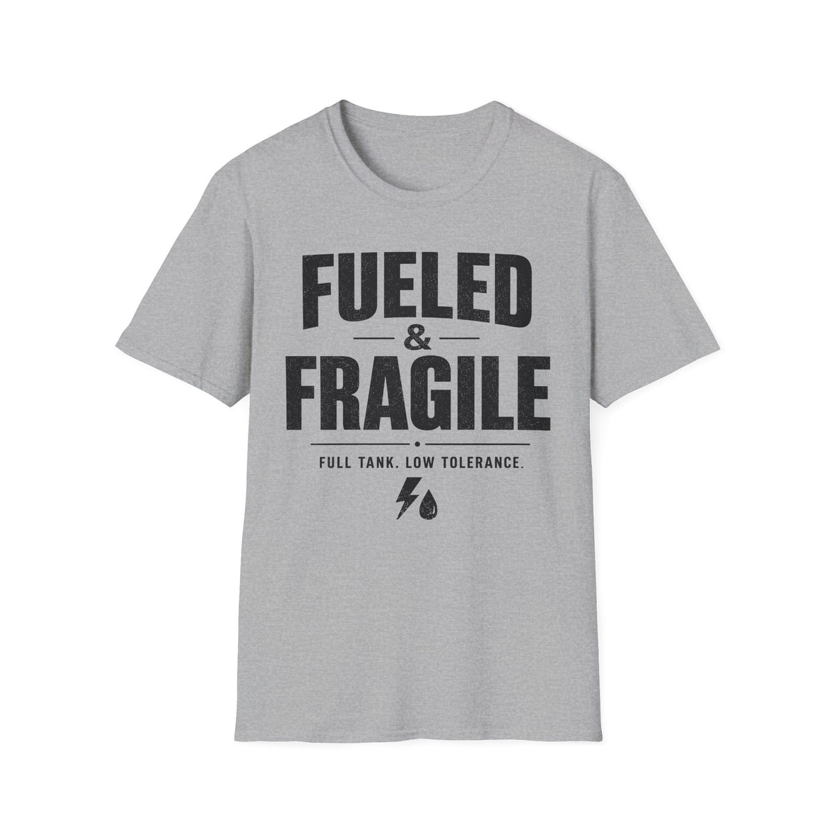 Fueled & Fragile T-Shirt