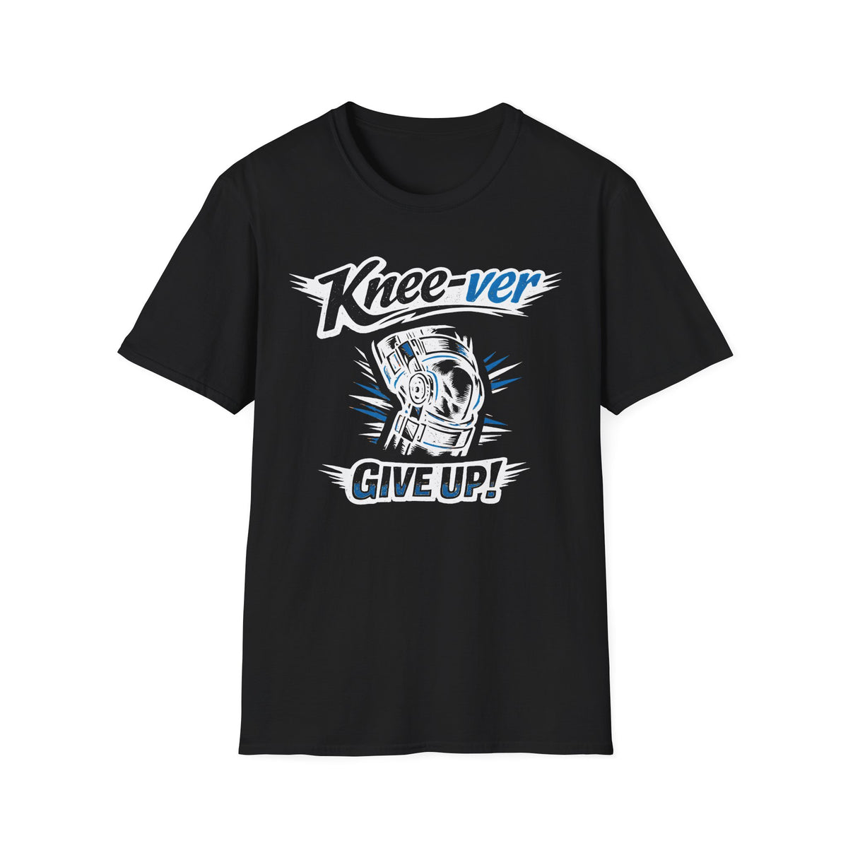 Knee-ver Give Up T-Shirt