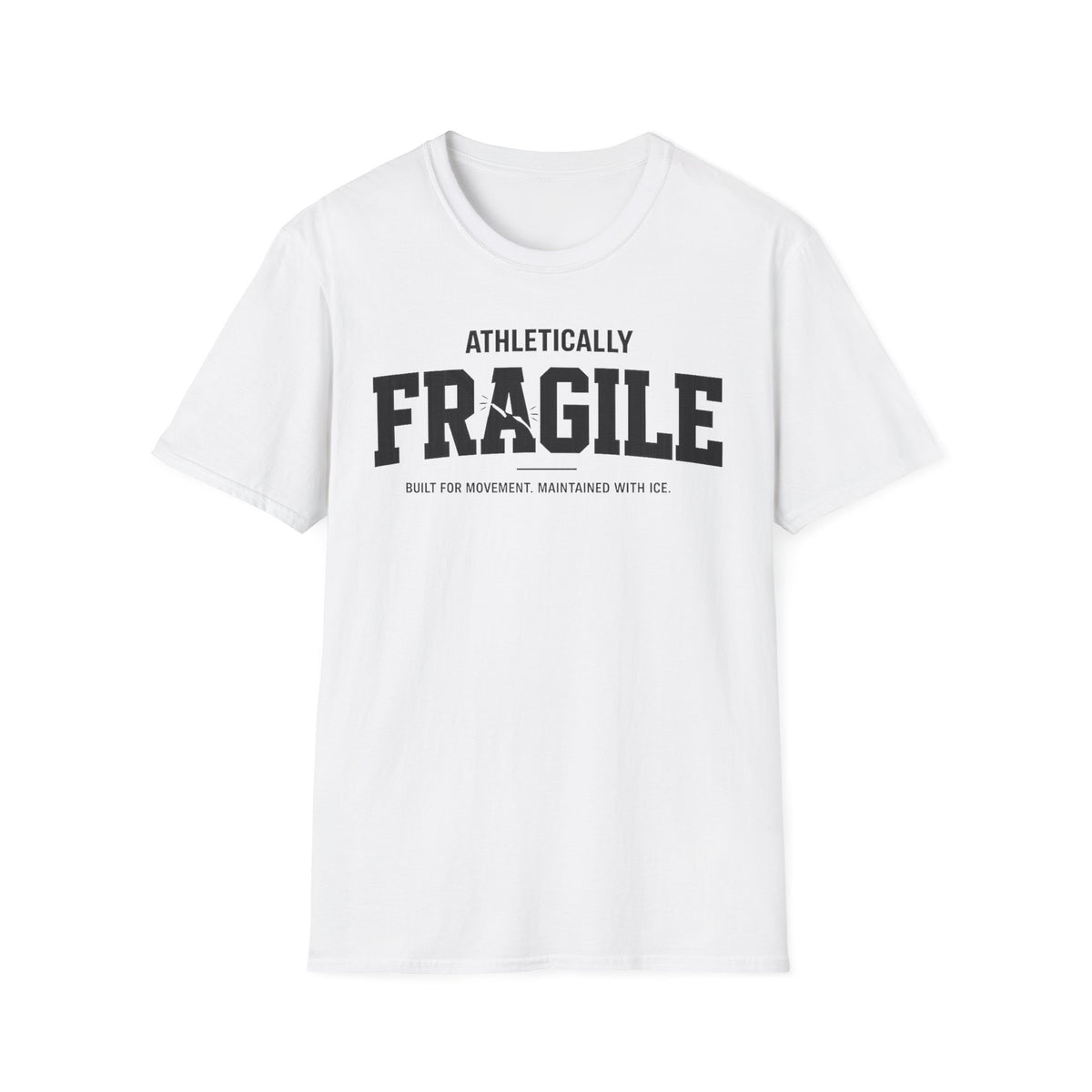 Athletically Fragile T-Shirt
