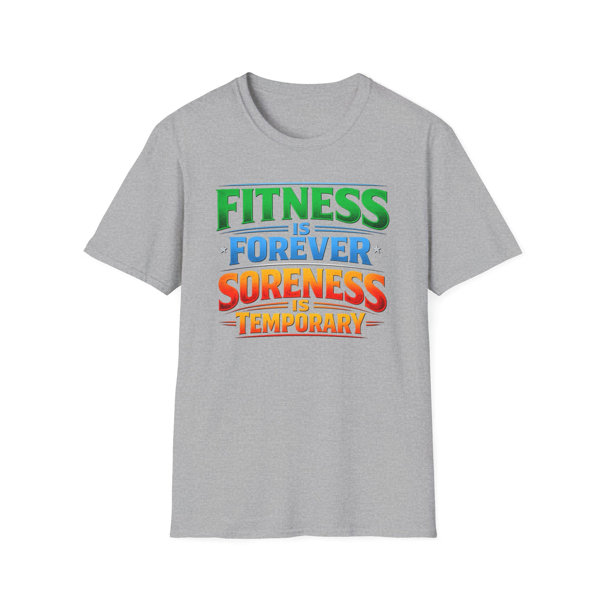 Fitness Is Forever Soreness Is Temporary T-Shirt