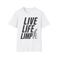 Live Life Limp T-Shirt