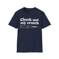 Check Out My Crutch T-Shirt