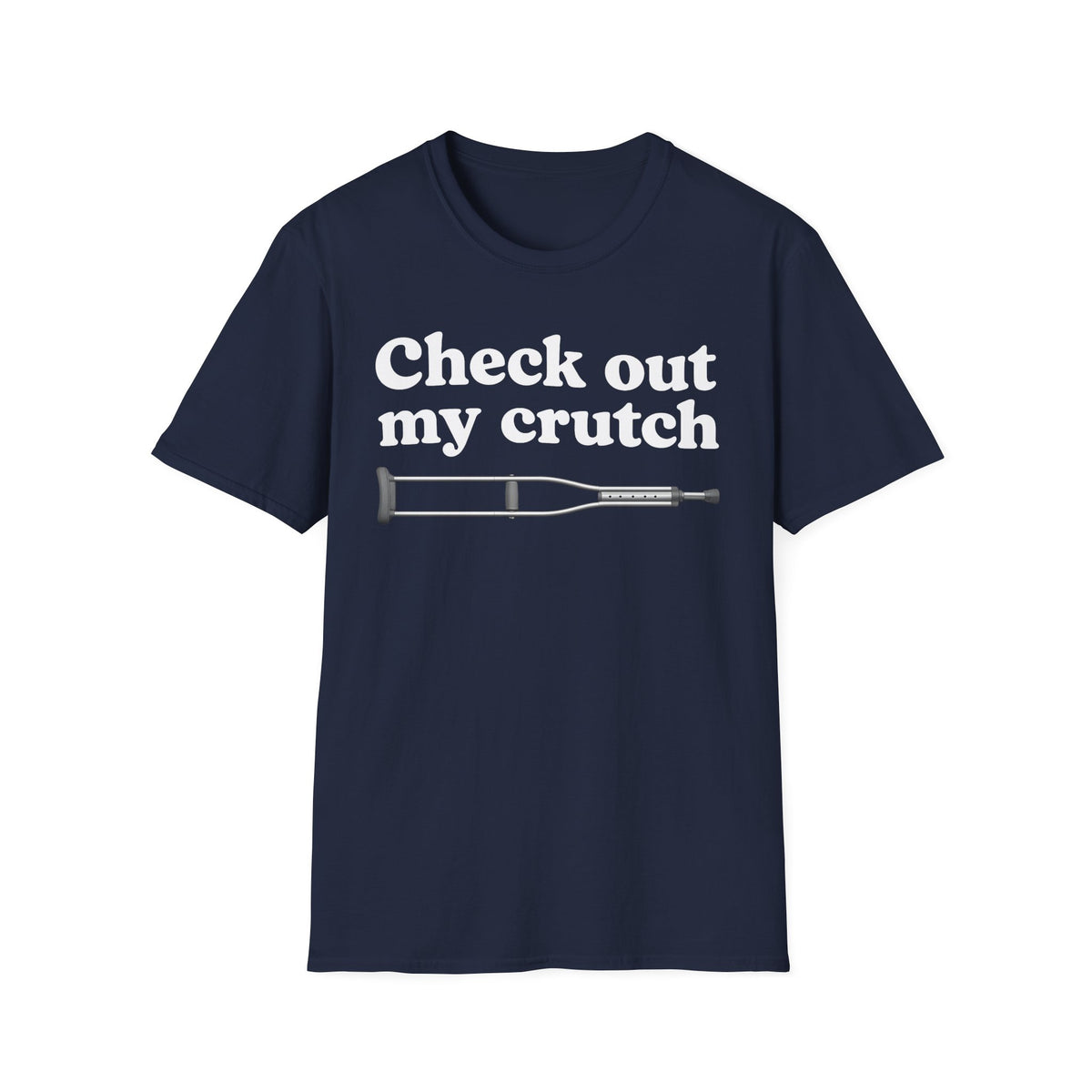 Check Out My Crutch T-Shirt