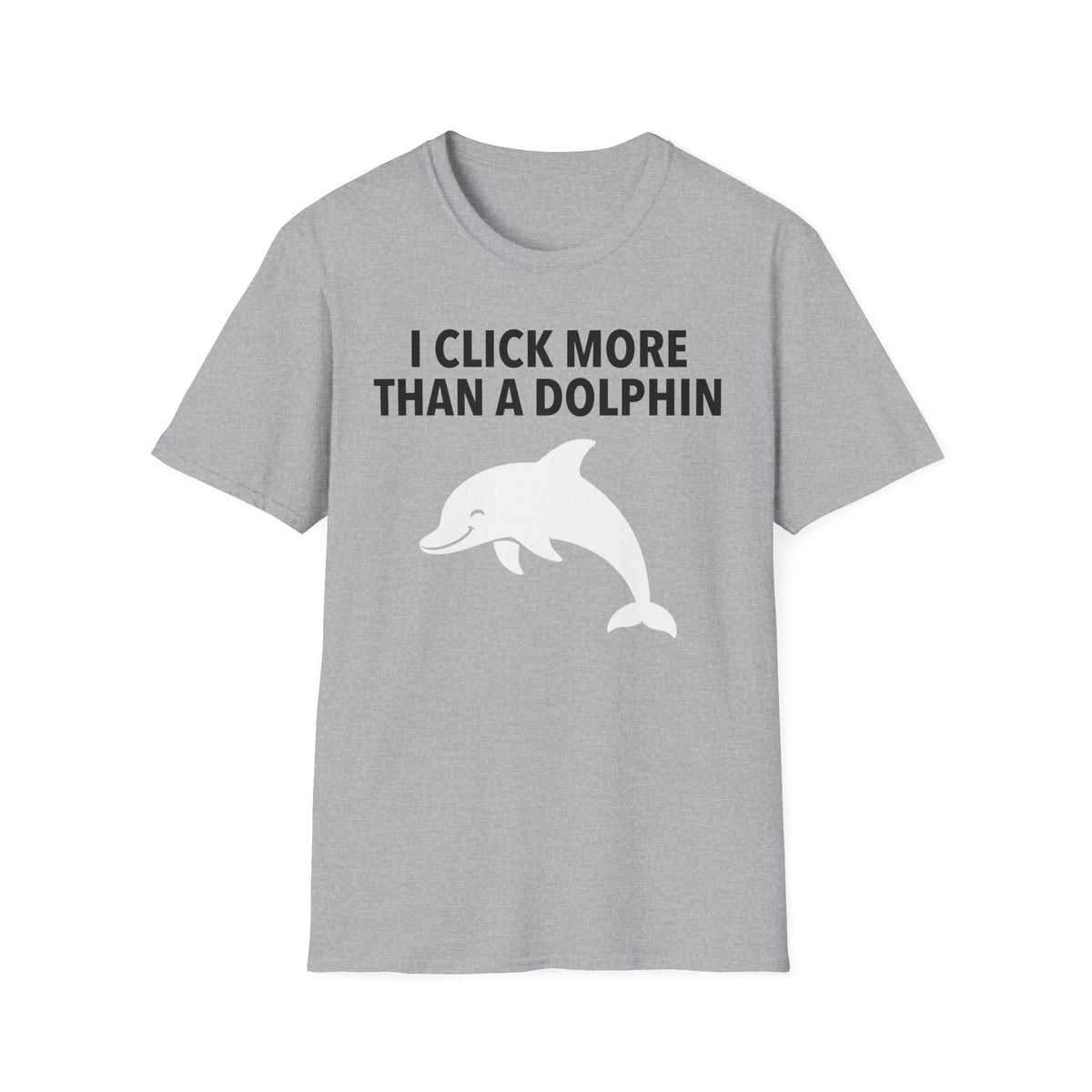 I Click More Than A Dolphin T-Shirt