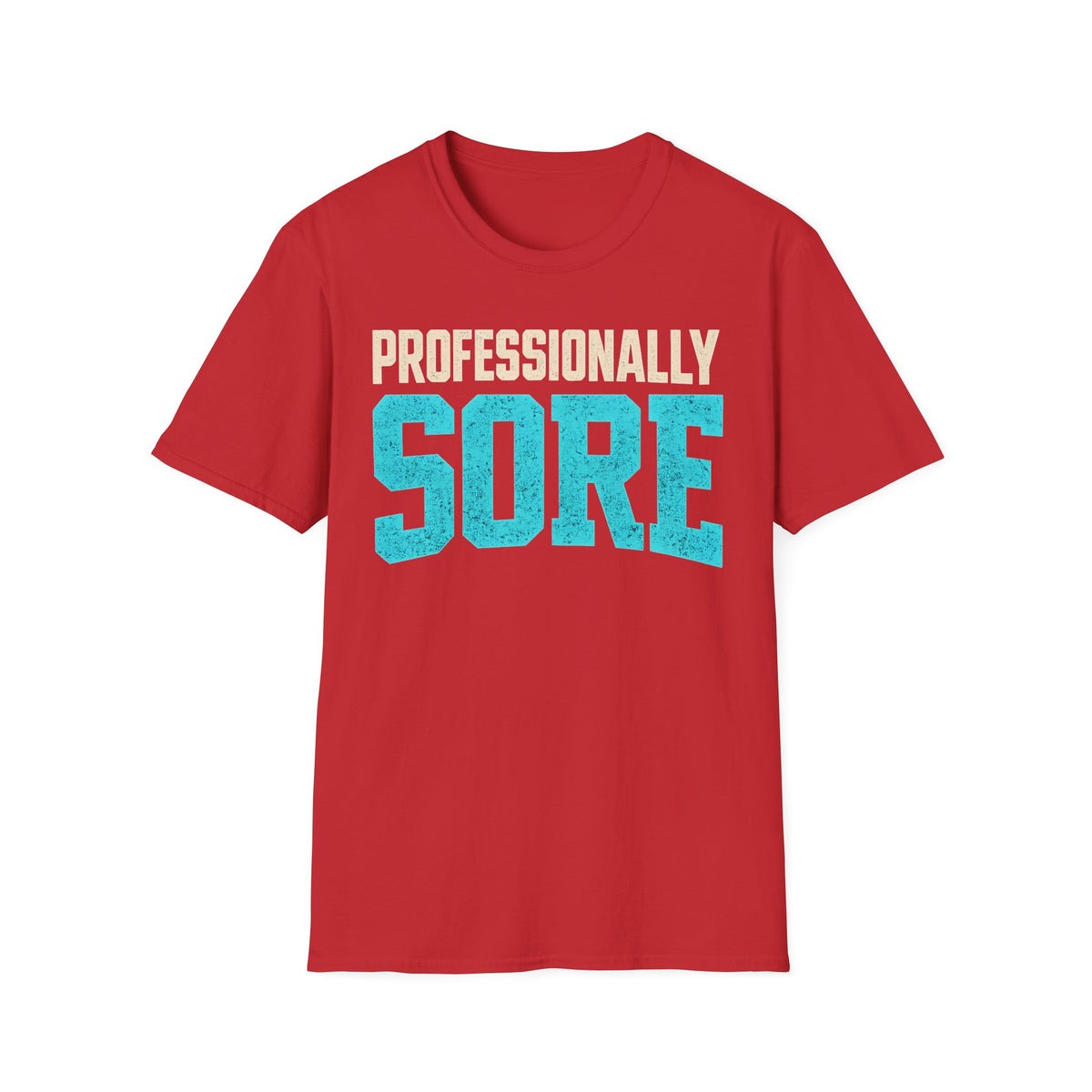 Professionally Sore T-Shirt