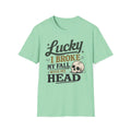 Lucky I Broke My Fall With My Head T-Shirt