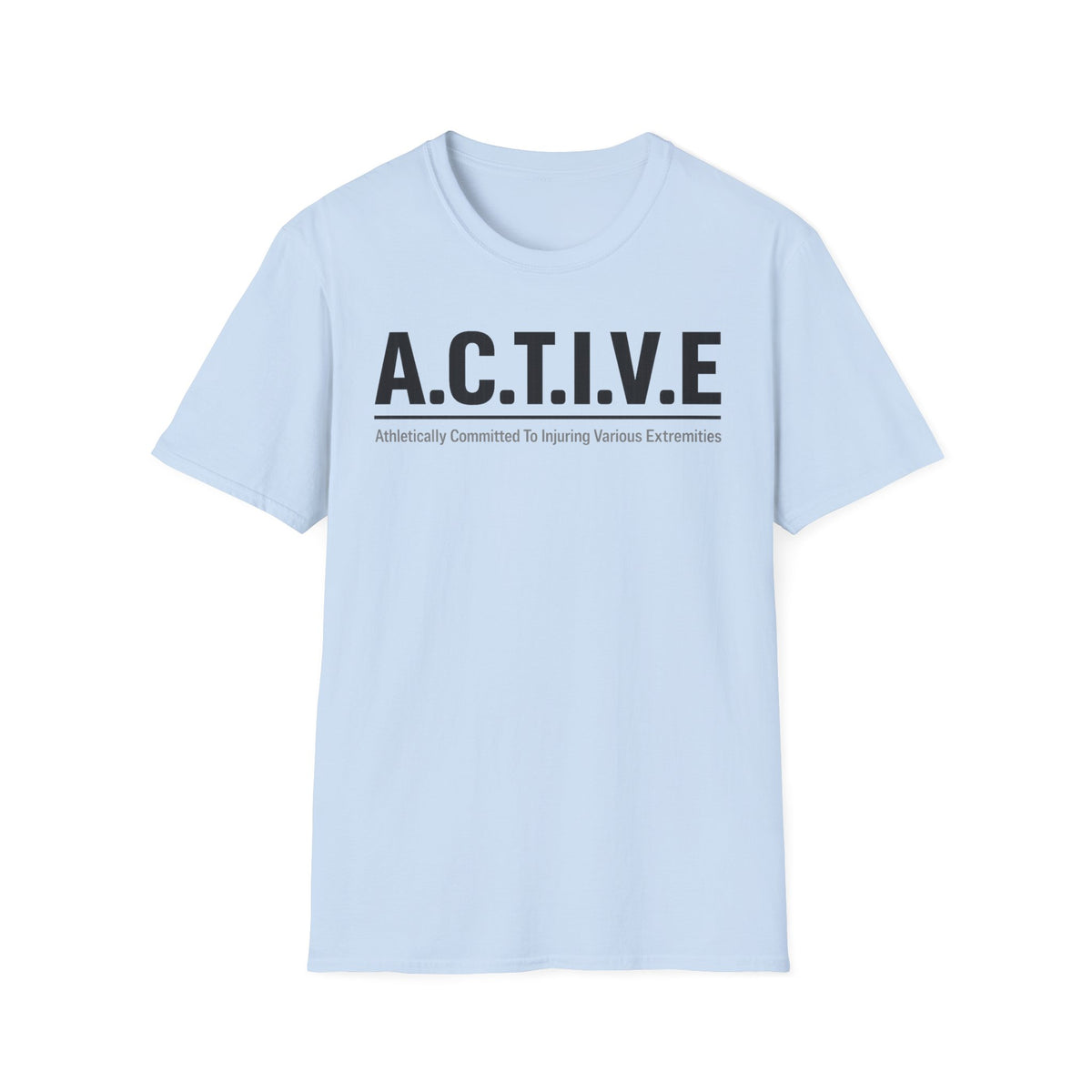 Athletically Committed To Injuring Various Extremities T-Shirt
