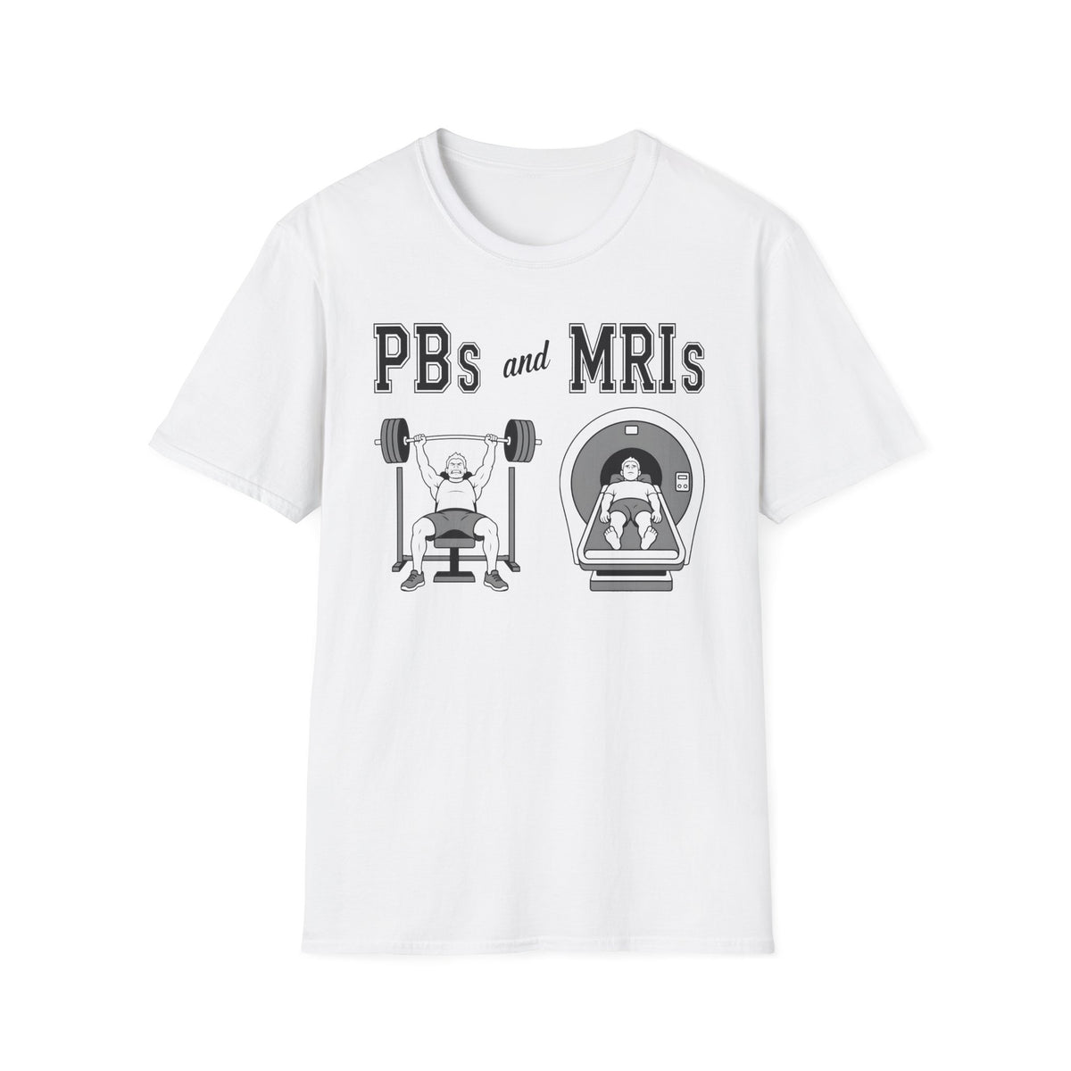 PBs and MRIs - T-Shirt