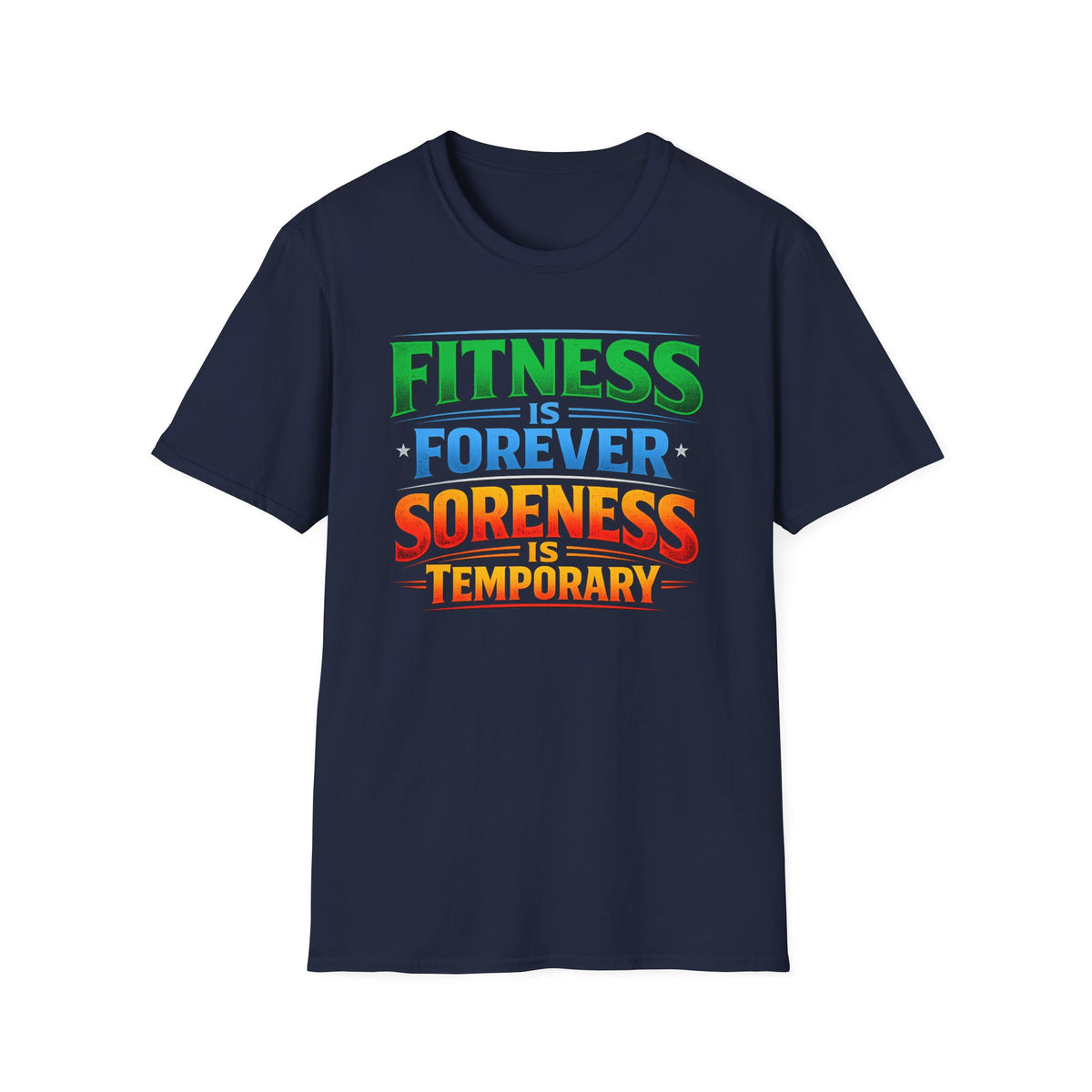 Fitness Is Forever Soreness Is Temporary T-Shirt