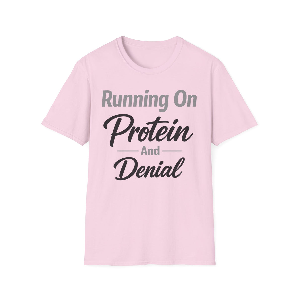 Running On Protein And Denial T-Shirt