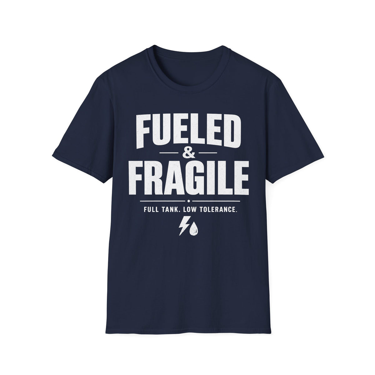 Fueled & Fragile T-Shirt