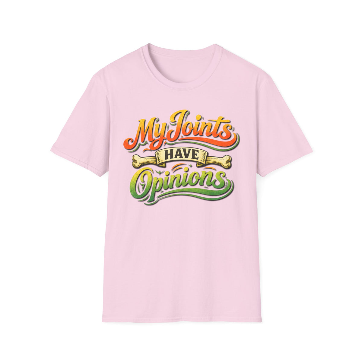 My Joints Have Opinions T-Shirt