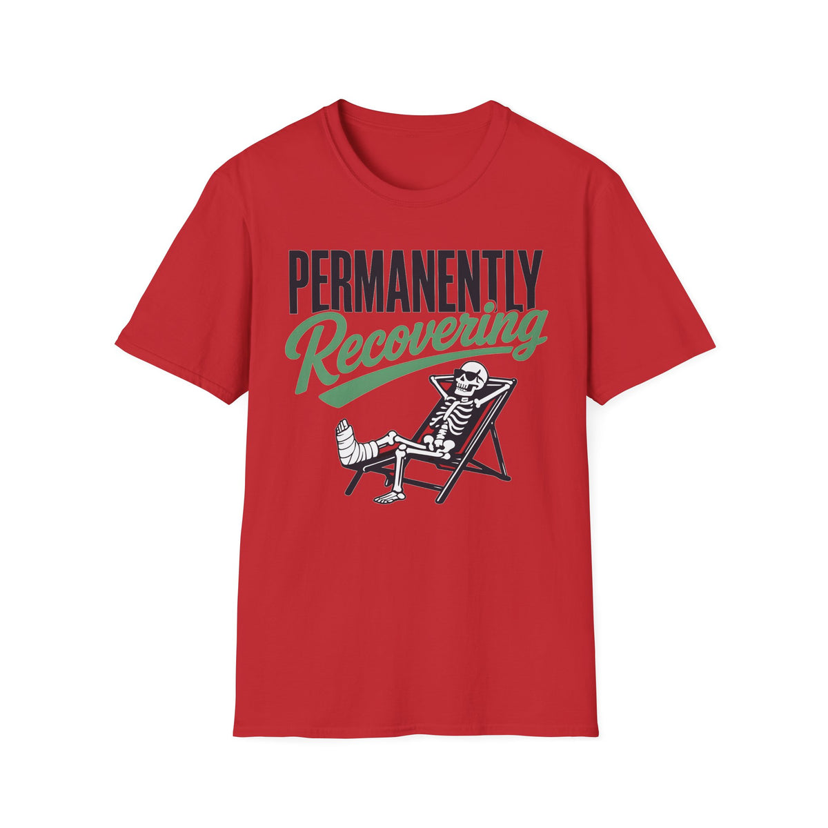 Permanently Recovering T-Shirt