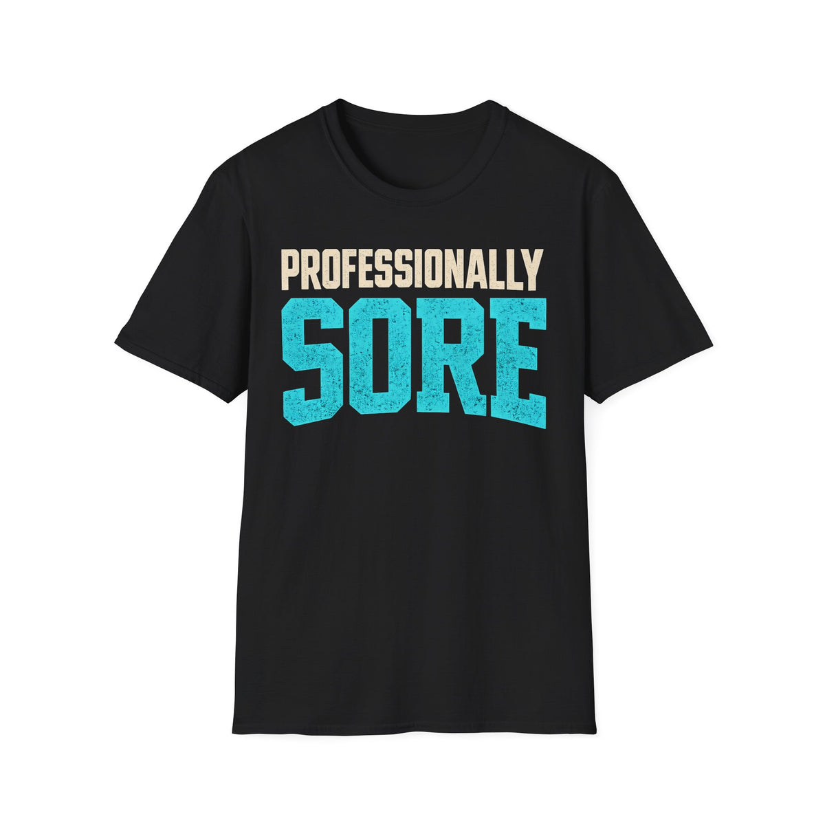 Professionally Sore T-Shirt