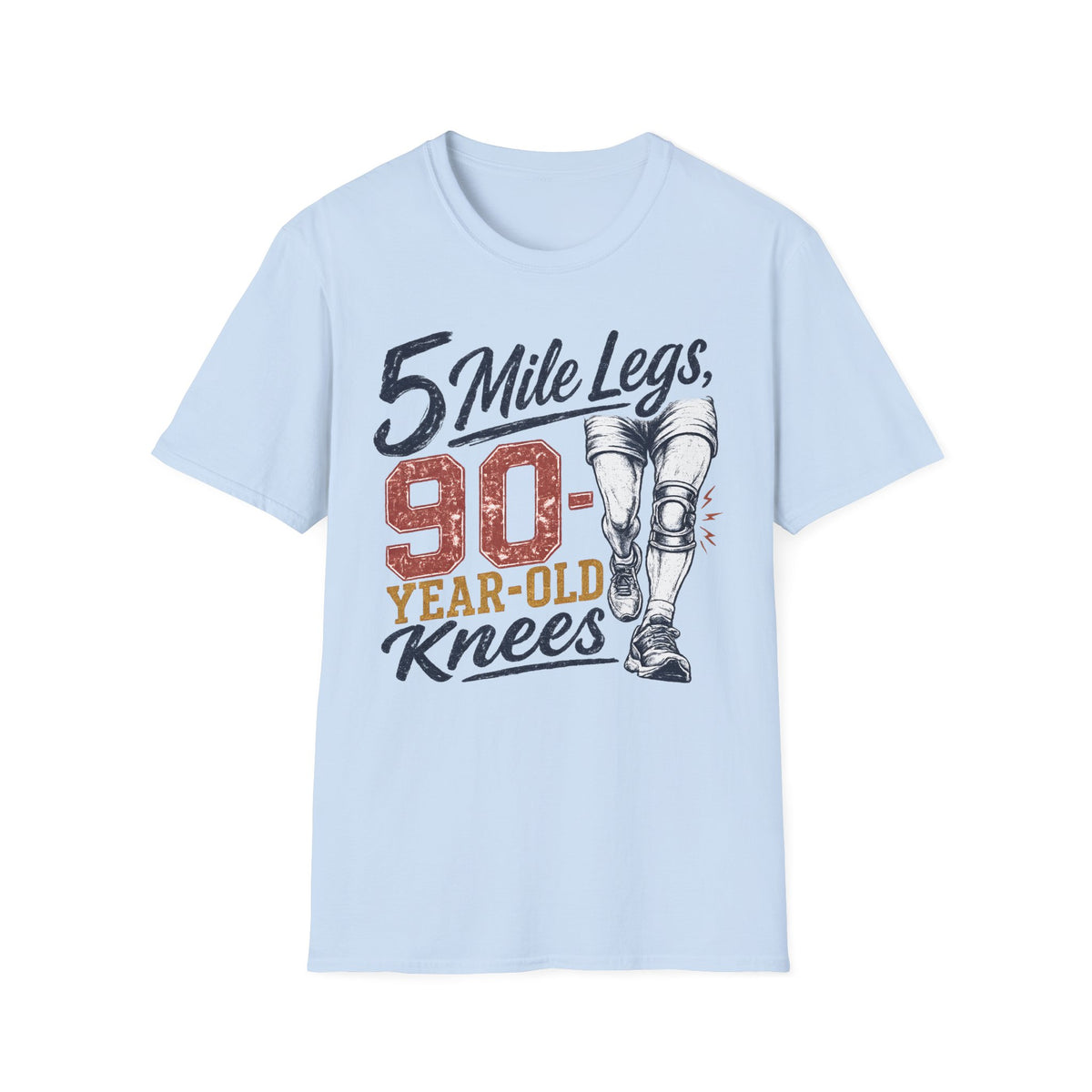 5 Mile Legs 90 Year Old Knees T-Shirt