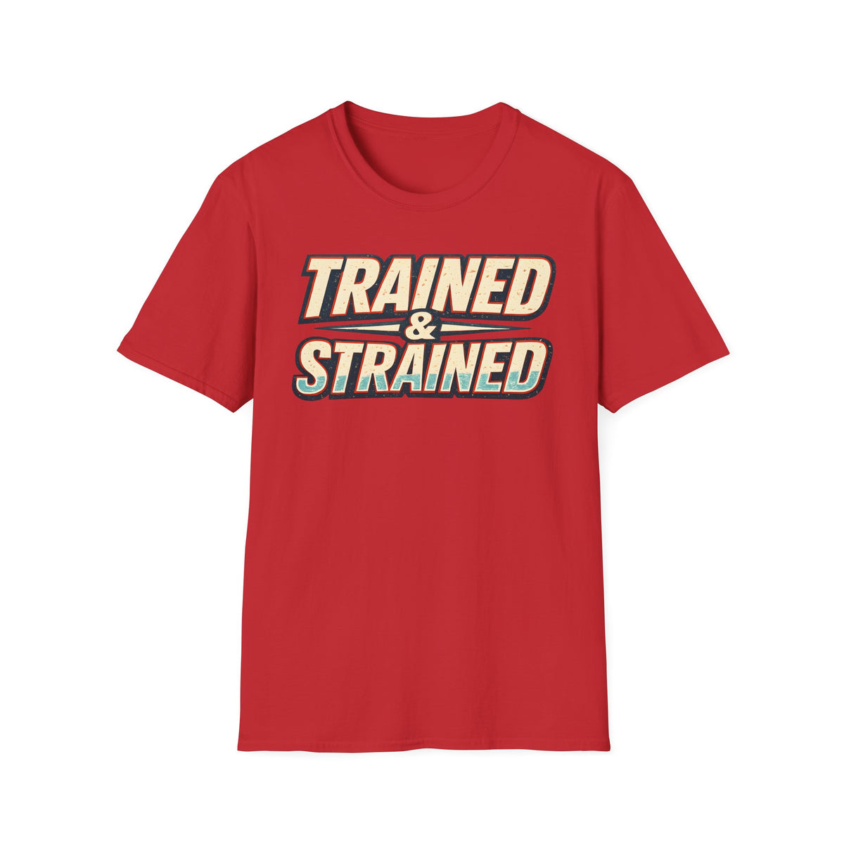 Trained & Strained T-Shirt