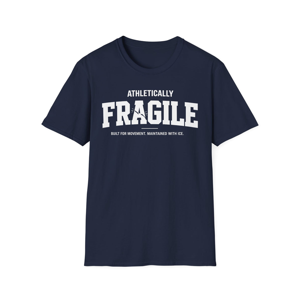 Athletically Fragile T-Shirt