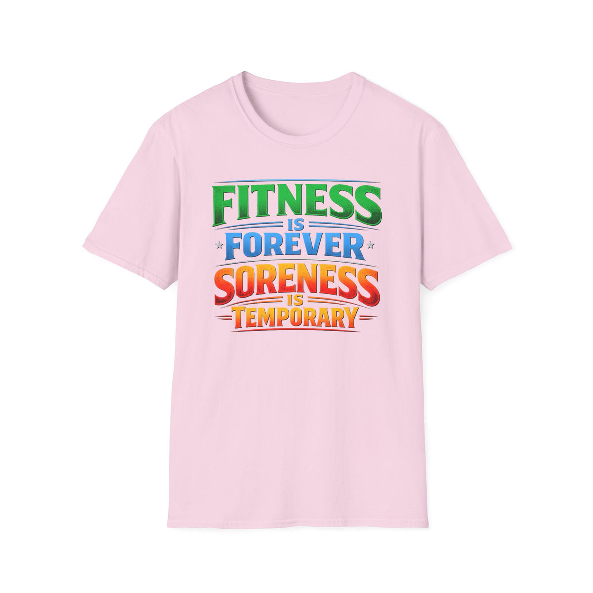 Fitness Is Forever Soreness Is Temporary T-Shirt