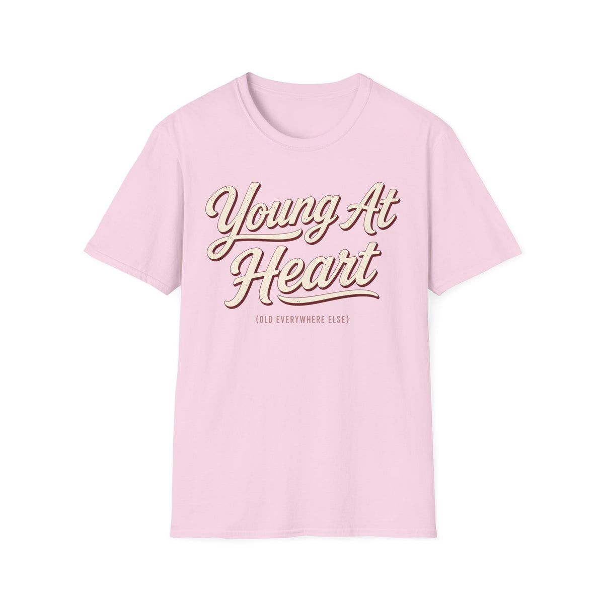 Young At Heart Old Everywhere Else T-Shirt