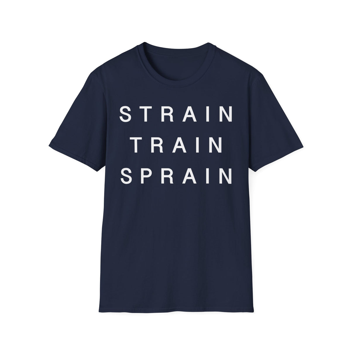 Strain Train Sprain T-Shirt