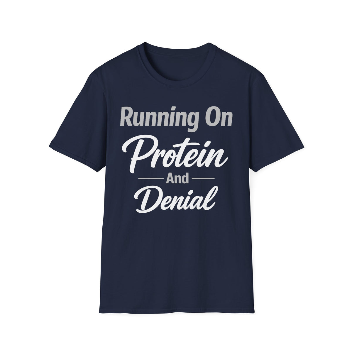 Running On Protein And Denial T-Shirt