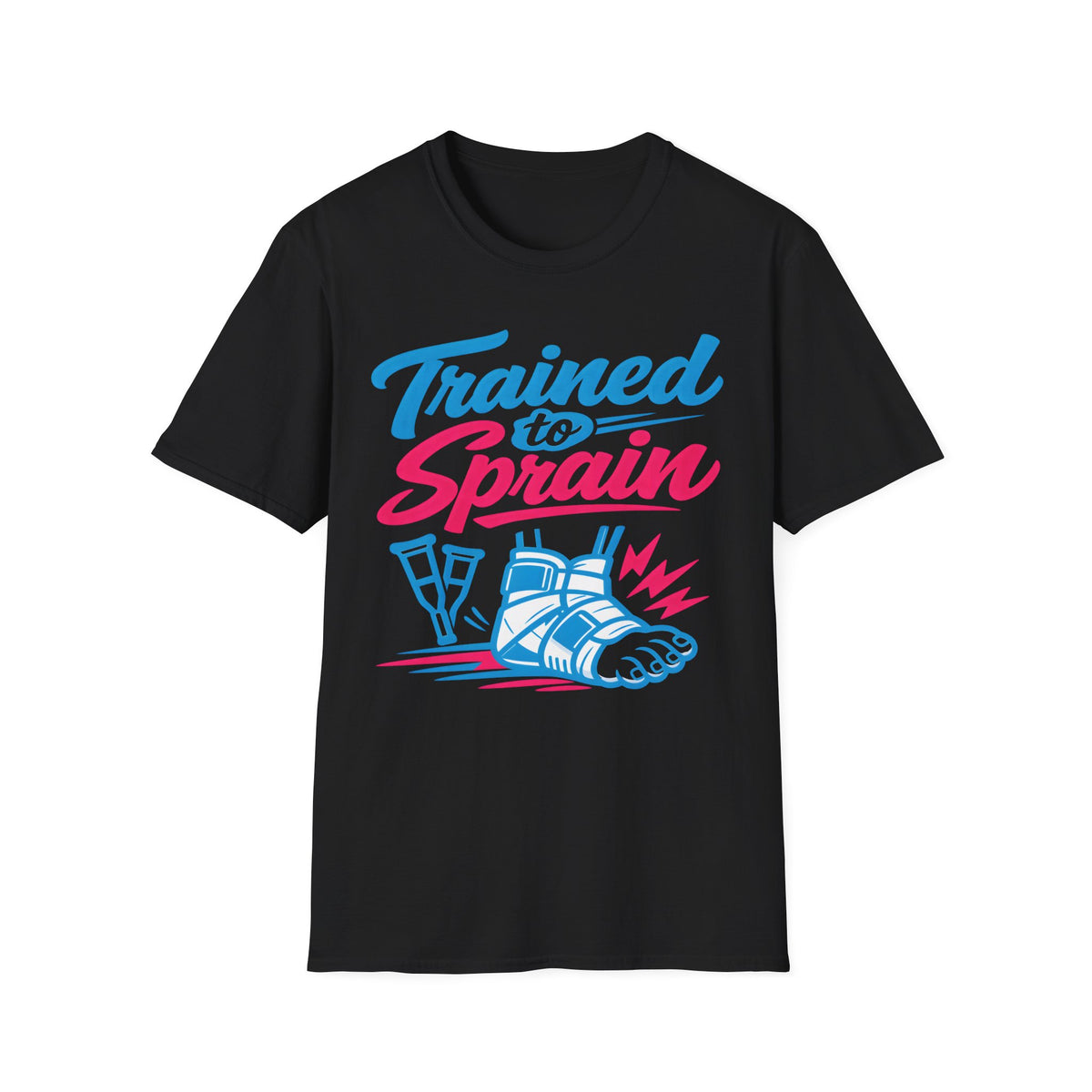 Trained to Sprain - T-Shirt
