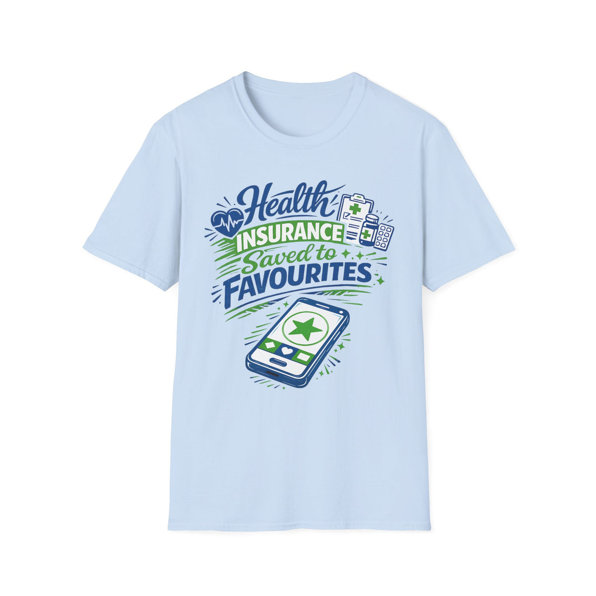 Health Insurance Saved to Favourites T-Shirt