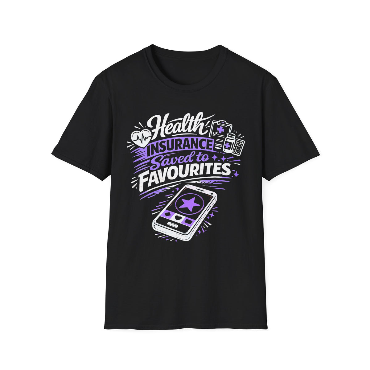 Health Insurance Saved to Favourites T-Shirt