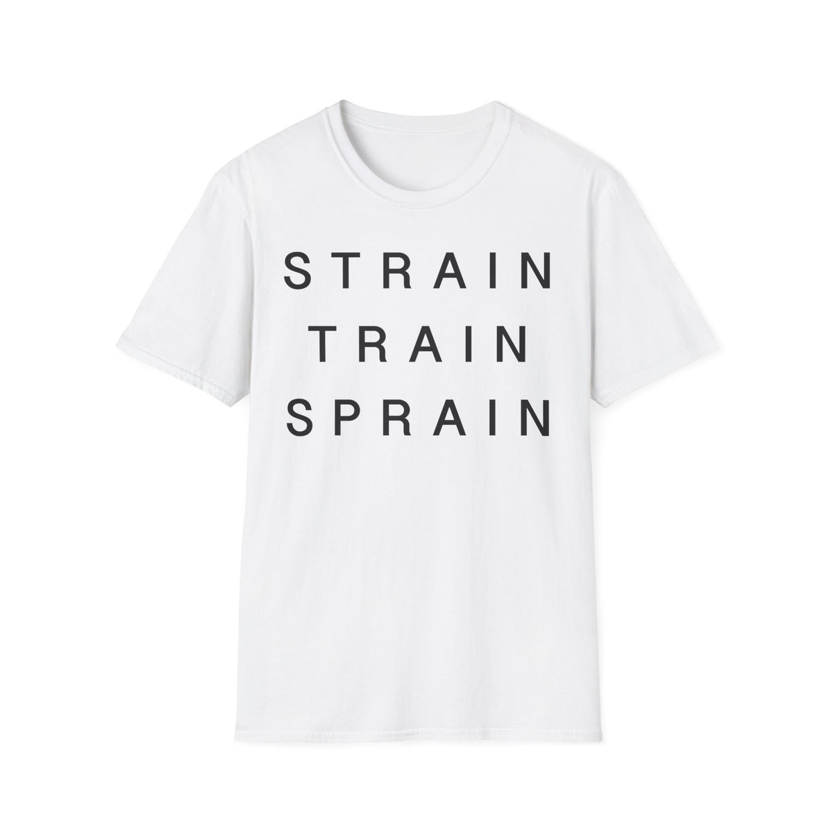 Strain Train Sprain T-Shirt