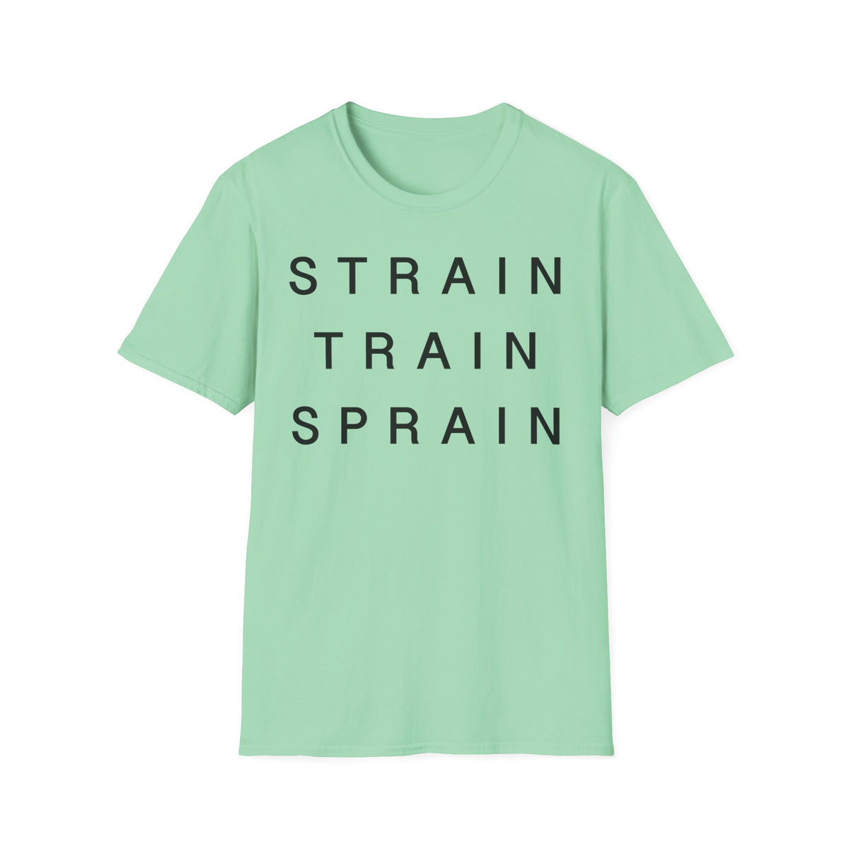 Strain Train Sprain T-Shirt
