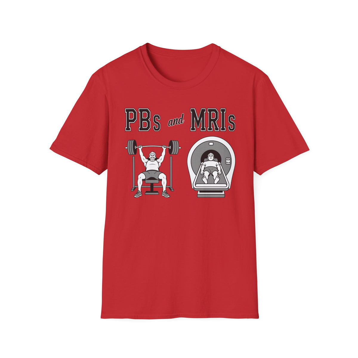 PBs and MRIs - T-Shirt