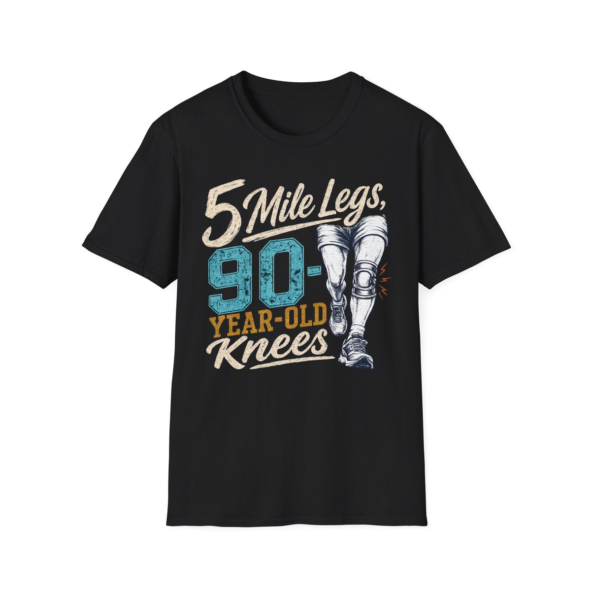5 Mile Legs 90 Year Old Knees T-Shirt